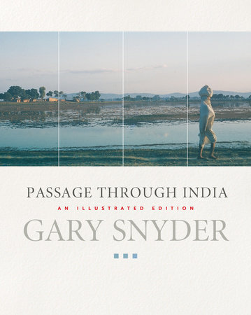 Passage Through India by Gary Snyder