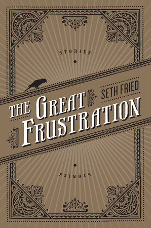 The Great Frustration by Seth Fried
