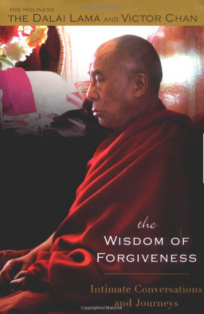 The Wisdom of Forgiveness by Dalai Lama and Victor Chan