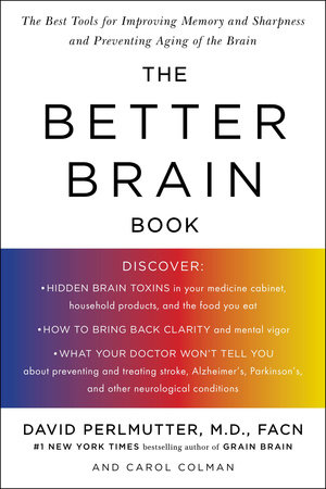 The Better Brain Book by David Perlmutter and Carol Colman