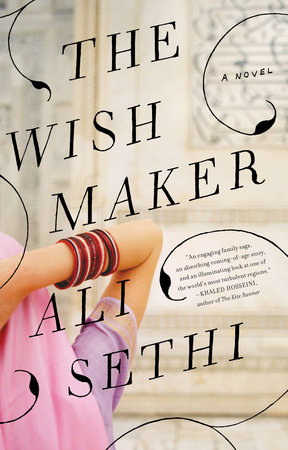 The Wish Maker by Ali Sethi: 9781594484636 PenguinRandomHouse: Books
