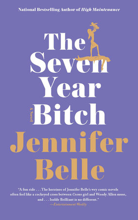 The Seven Year Bitch by Jennifer Belle