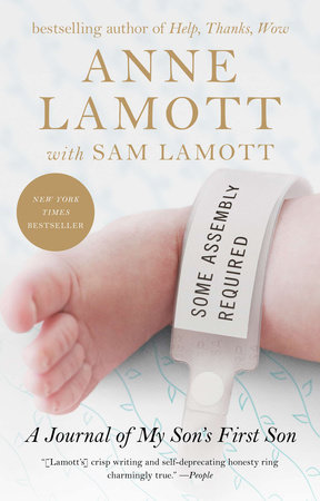Some Assembly Required by Anne Lamott and Sam Lamott