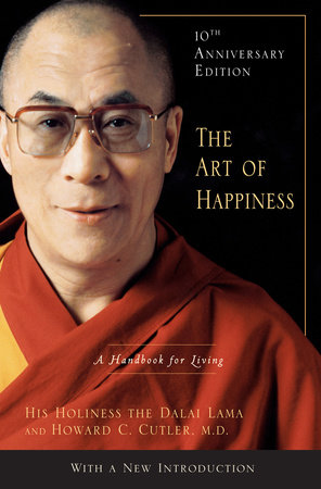 The Art of Happiness, 10th Anniversary Edition by Dalai Lama