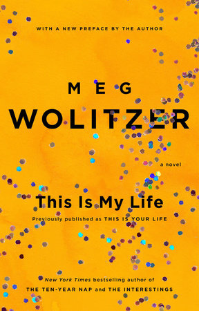 This Is My Life by Meg Wolitzer