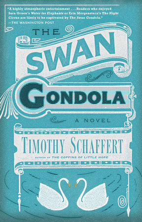 The Swan Gondola by Timothy Schaffert