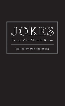 Jokes Every Man Should Know by Don Steinberg