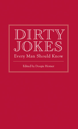 Dirty Jokes Every Man Should Know by 