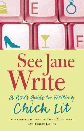 See Jane Write by Sarah Mlynowski and Farrin Jacobs