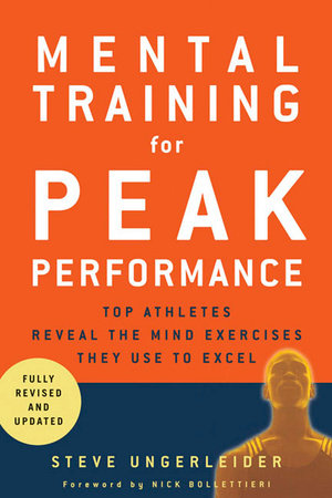 Mental Training for Peak Performance by Steven Ungerleider