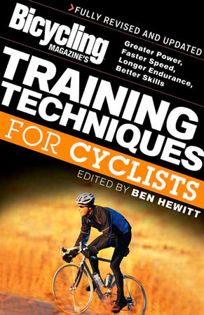 Bicycling Magazine's Training Techniques for Cyclists by Editors of Bicycling Magazine