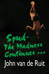 Spud-The Madness Continues