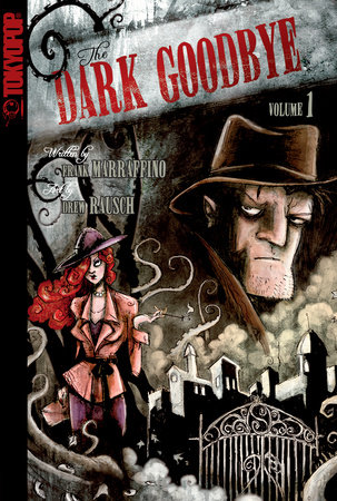 Dark Goodbye, Volume 1 by Frank Marraffino