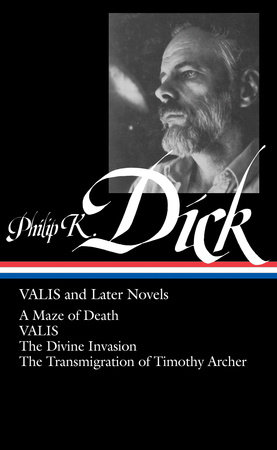 Philip K. Dick: VALIS and Later Novels (LOA #193) by Philip K. Dick