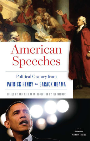 American Speeches: Political Oratory from Patrick Henry to Barack Obama by 
