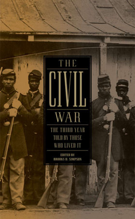 The Civil War: The Third Year Told by Those Who Lived It (LOA #234) by Brooks D Simpson