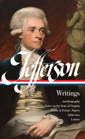 Thomas Jefferson: Writings (LOA #17) by Thomas Jefferson
