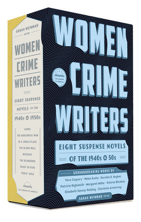Women Crime Writers: Eight Suspense Novels of the 1940s & 50s by 