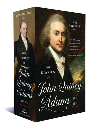 The Diaries of John Quincy Adams 1779-1848 by John Quincy Adams