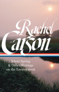 Rachel Carson: Silent Spring & Other Writings on the Environment (LOA #307)