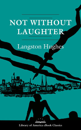 Not Without Laughter: A Novel by Langston Hughes