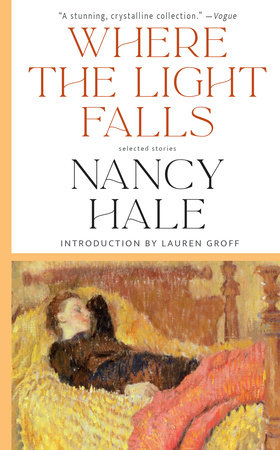 Where the Light Falls: Selected Stories of Nancy Hale by Nancy Hale
