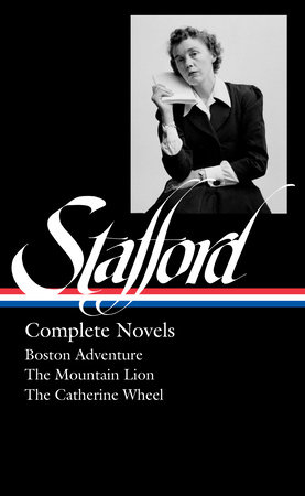 Jean Stafford: Complete Novels (LOA #324) by Jean Stafford