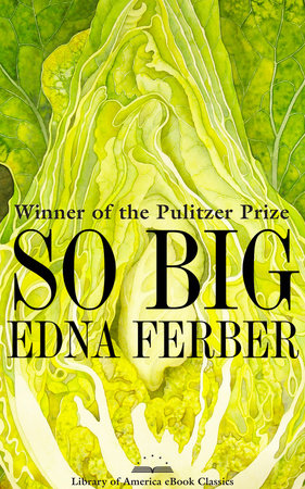 So Big: A Novel by Edna Ferber