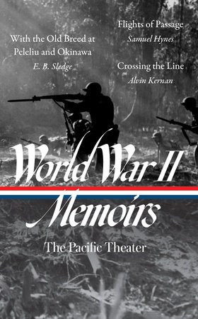 World War II Memoirs: The Pacific Theater (LOA #351) by E. B. Sledge, Samuel Hynes and Alvin Kernan