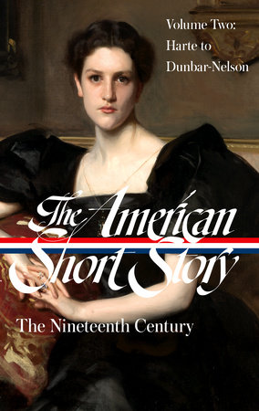 The American Short Story: The Nineteenth Century, Volume 2 (LOA #395) by 