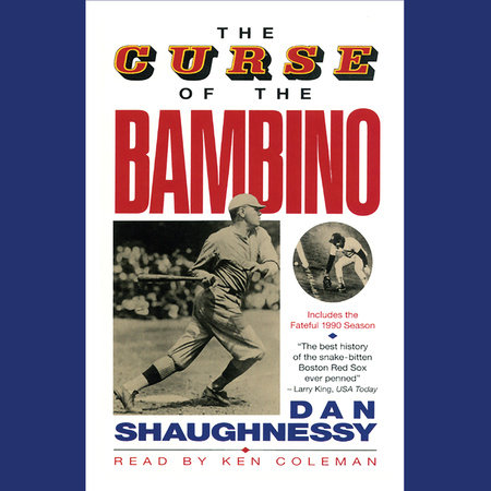 The Curse of the Bambino by Dan Shaughnessy