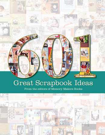 601 Great Scrapbook Ideas by 