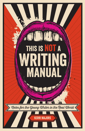 This Is Not a Writing Manual by Kerri Majors