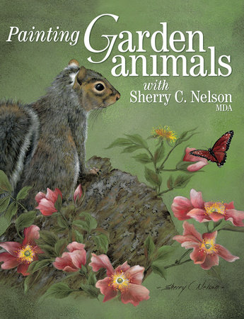 Painting Garden Animals with Sherry C. Nelson, MDA by Sherry Nelson