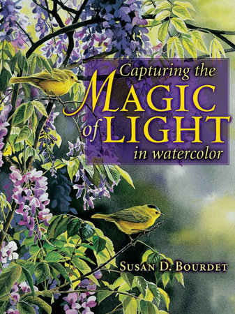 Capturing the Magic of Light in Watercolor by Susan Bourdet
