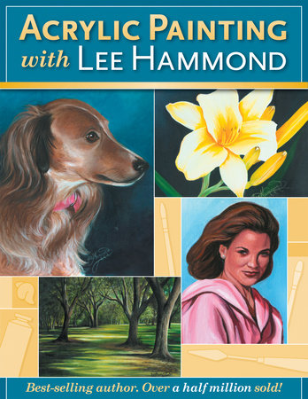 Acrylic Painting With Lee Hammond by Lee Hammond