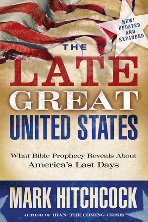 The Late Great United States by Mark Hitchcock