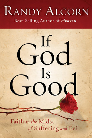 If God Is Good by Randy Alcorn