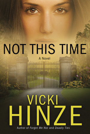 Not This Time by Vicki Hinze