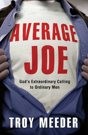 Average Joe by Troy Meeder