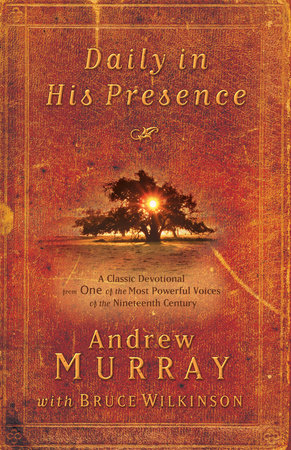 Daily in His Presence by Andrew Murray