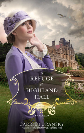 A Refuge at Highland Hall by Carrie Turansky