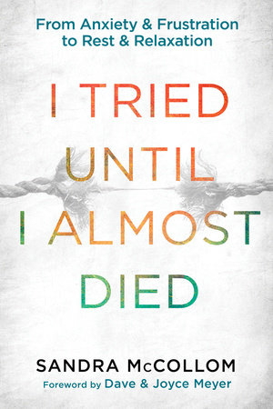 I Tried Until I Almost Died by Sandra McCollom
