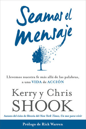 Seamos el mensaje by Kerry Shook and Chris Shook