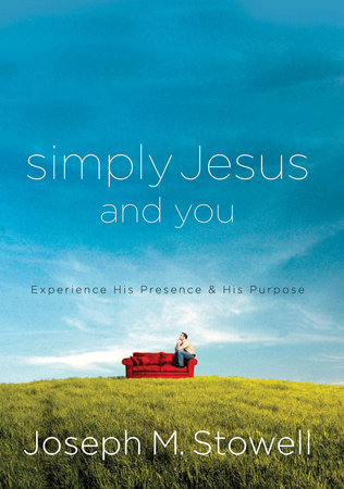Simply Jesus and You by Joseph M. Stowell