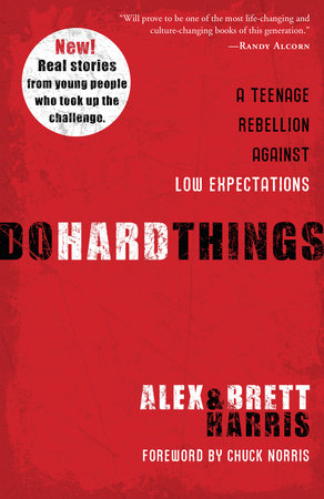 Do Hard Things by Alex Harris and Brett Harris