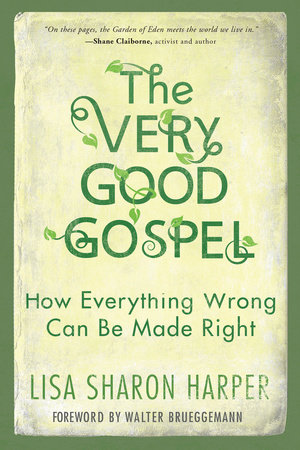 The Very Good Gospel by Lisa Sharon Harper