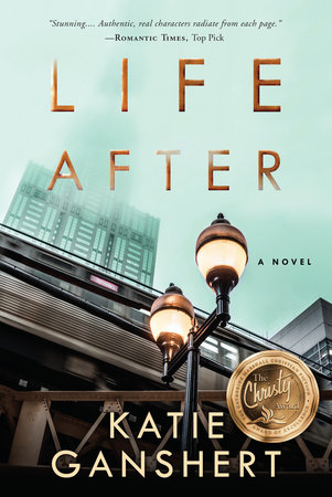 Life After by Katie Ganshert