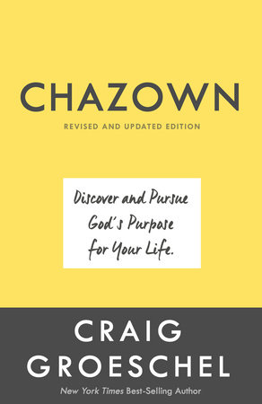 Chazown, Revised and Updated Edition by Craig Groeschel