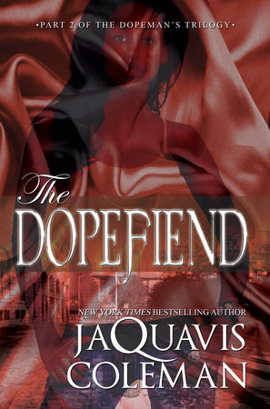 The Dopefiend: by JaQuavis Coleman